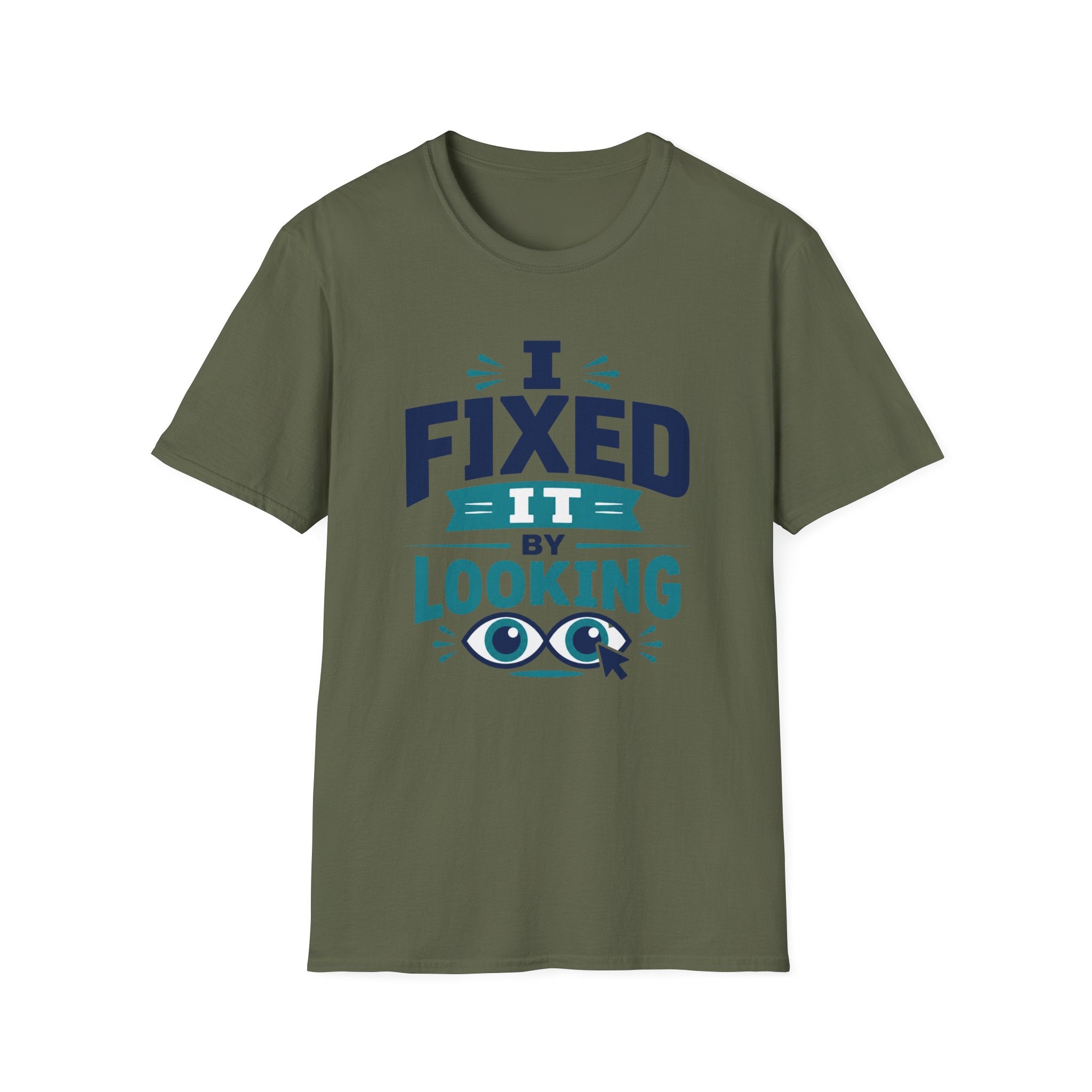 I Fixed It By Looking T-Shirt