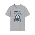 Smart Home. Tired Dad. T-Shirt