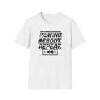 Rewind Reboot Repeat T-Shirt