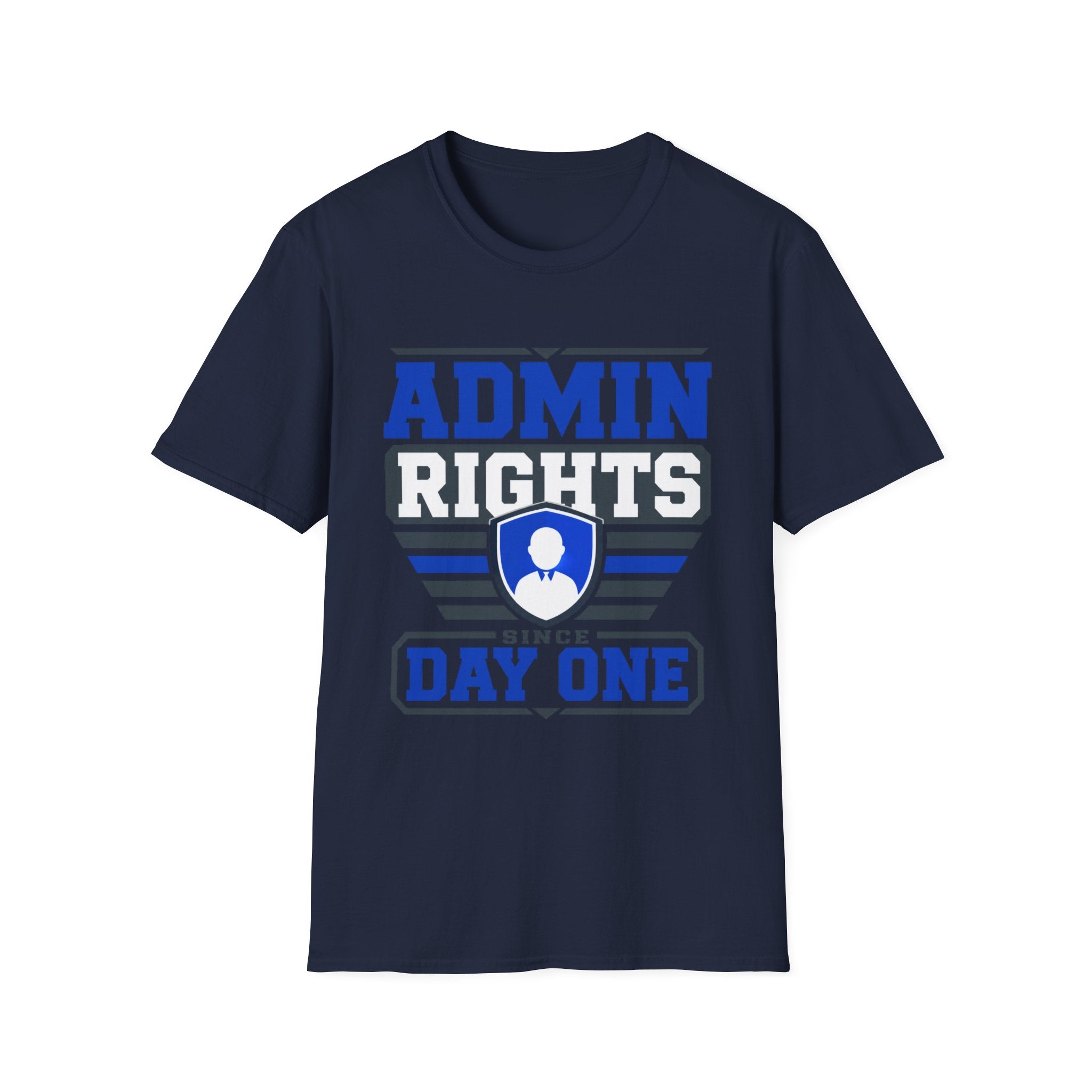 Admin Rights Since Day One T-Shirt