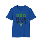 Dad Fixed The WiFi T-Shirt