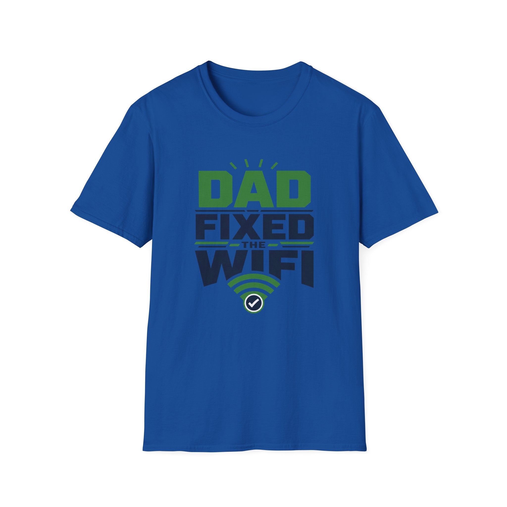Dad Fixed The WiFi T-Shirt