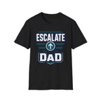 Escalate to Dad T‑Shirt