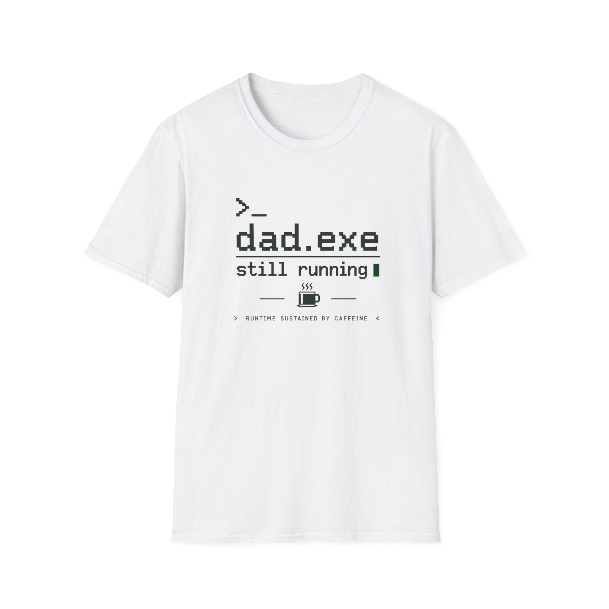 Dad.exe Still Running T-Shirt