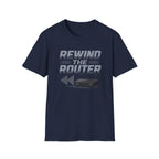 Rewind the Router T-Shirt