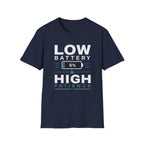 Low Battery 5% High Patience T-Shirt