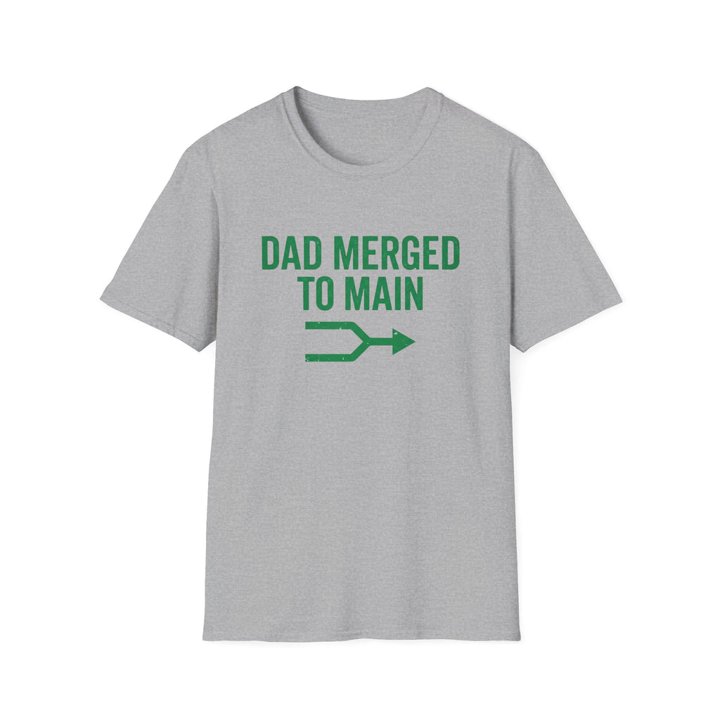 Dad Merged To Main T-Shirt
