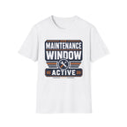 Maintenance Window Active T-Shirt