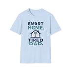 Smart Home. Tired Dad. T-Shirt