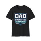 Dad Diagnostics Complete T-Shirt