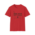 Dad.exe Still Running T-Shirt