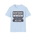 Maintenance Window Active T-Shirt