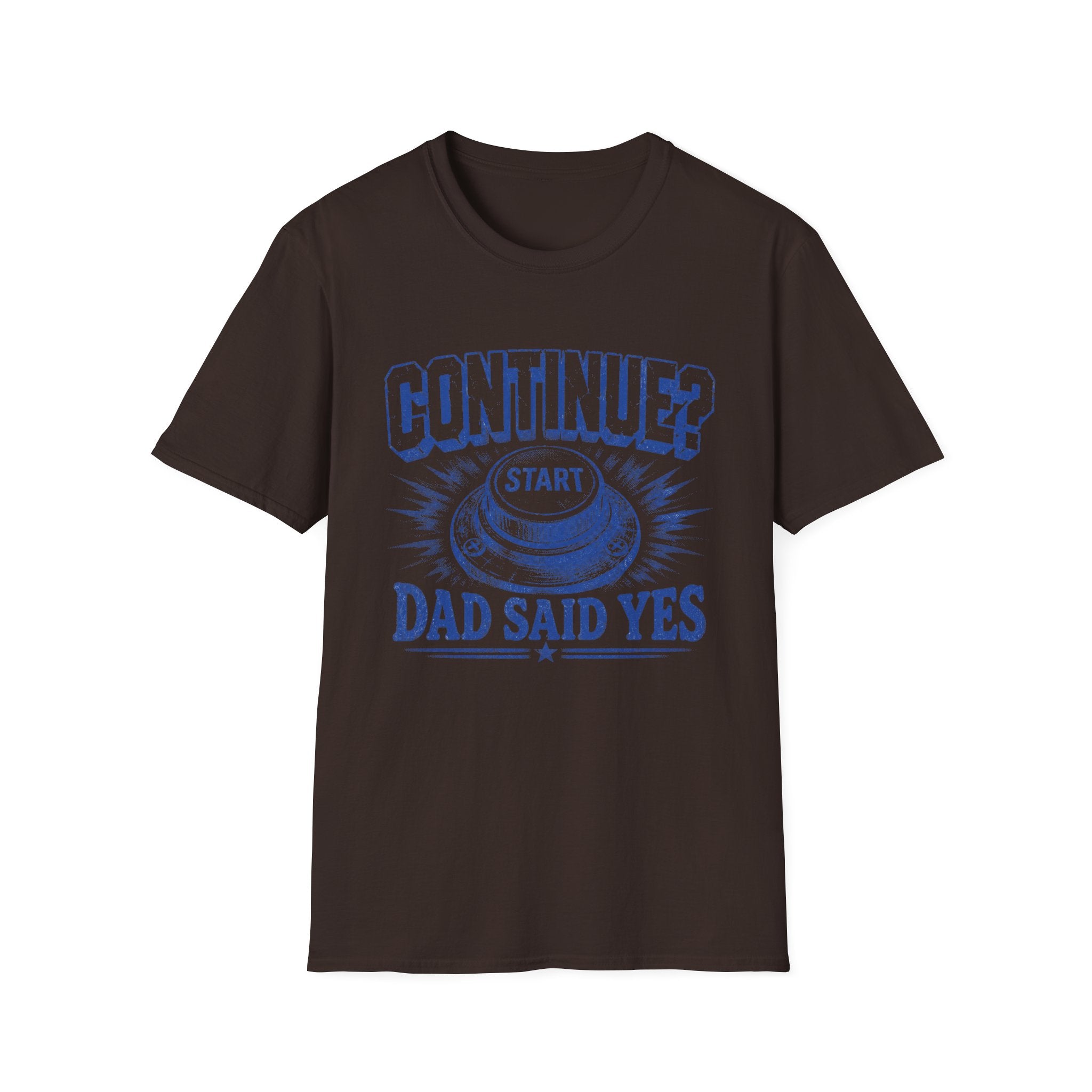 Continue? Dad Said Yes T‑Shirt