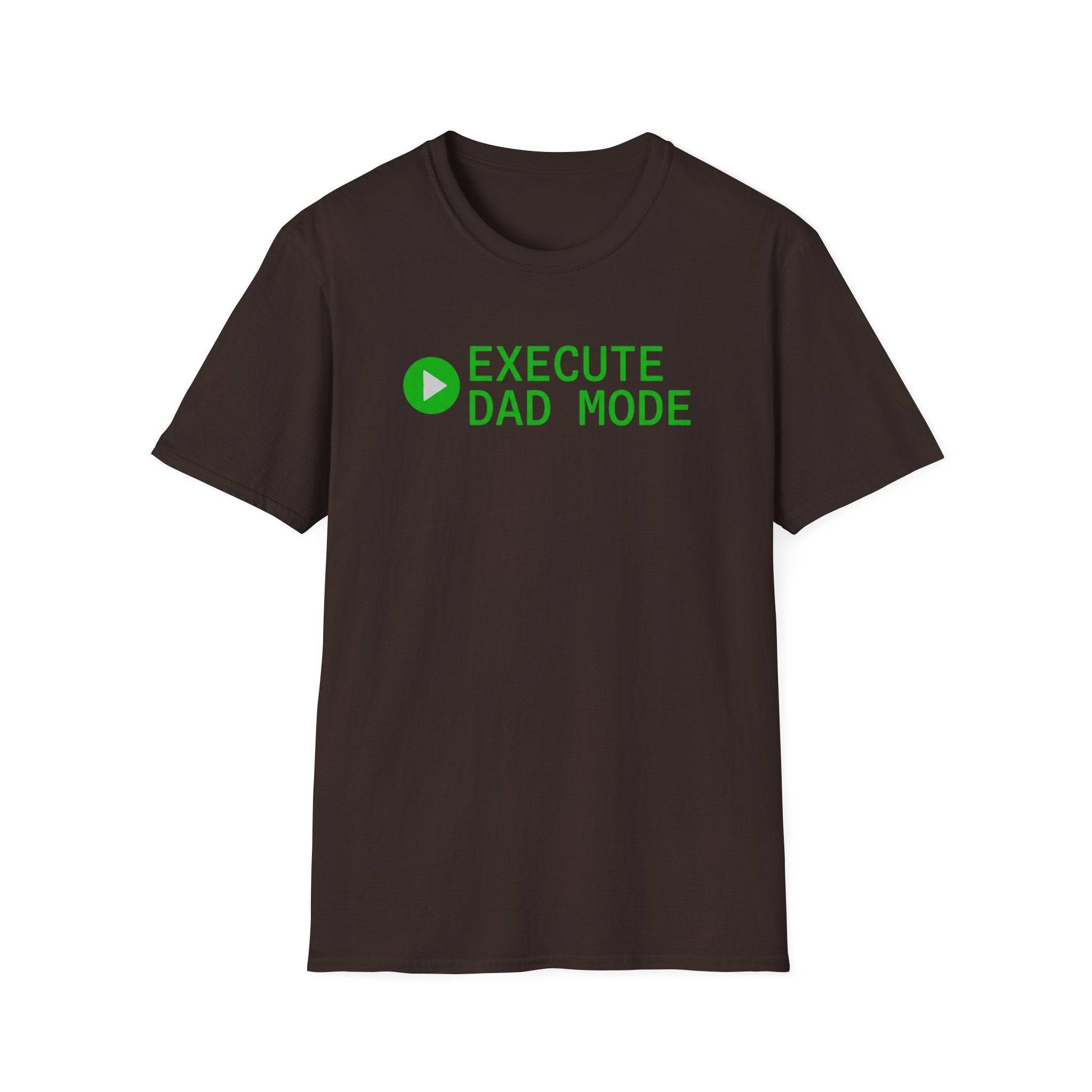 Execute Dad Mode T‑Shirt