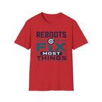 Reboots Fix Most Things T‑Shirt