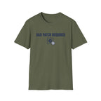 Dad Patch Required T-Shirt