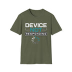 Device Not Responding T-Shirt