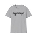 Cables Fear Me T-Shirt