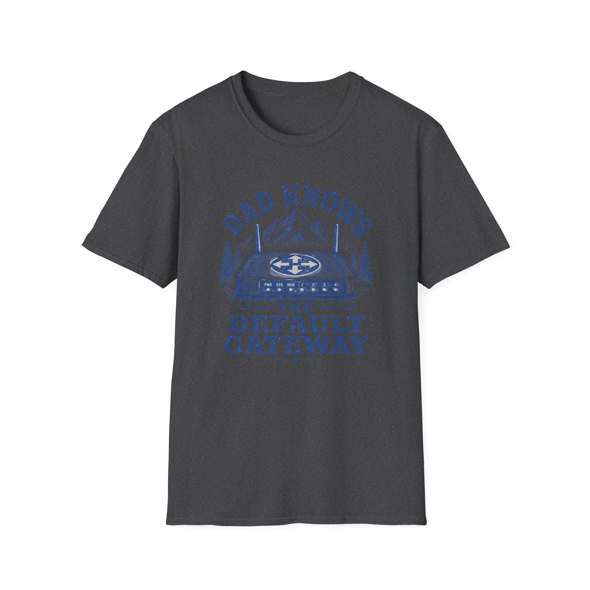 Dad Knows the Default Gateway T-Shirt