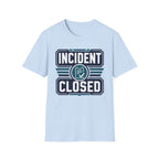 Incident Closed T-Shirt