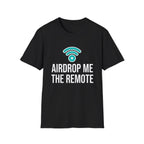 Airdrop Me The Remote Basic T-Shirt