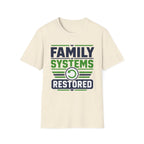 Family Systems Restored T-Shirt