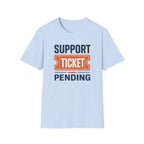 Support Ticket T-Shirt