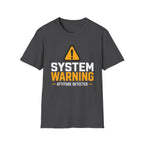 System Warning Attitude Detected T-Shirt