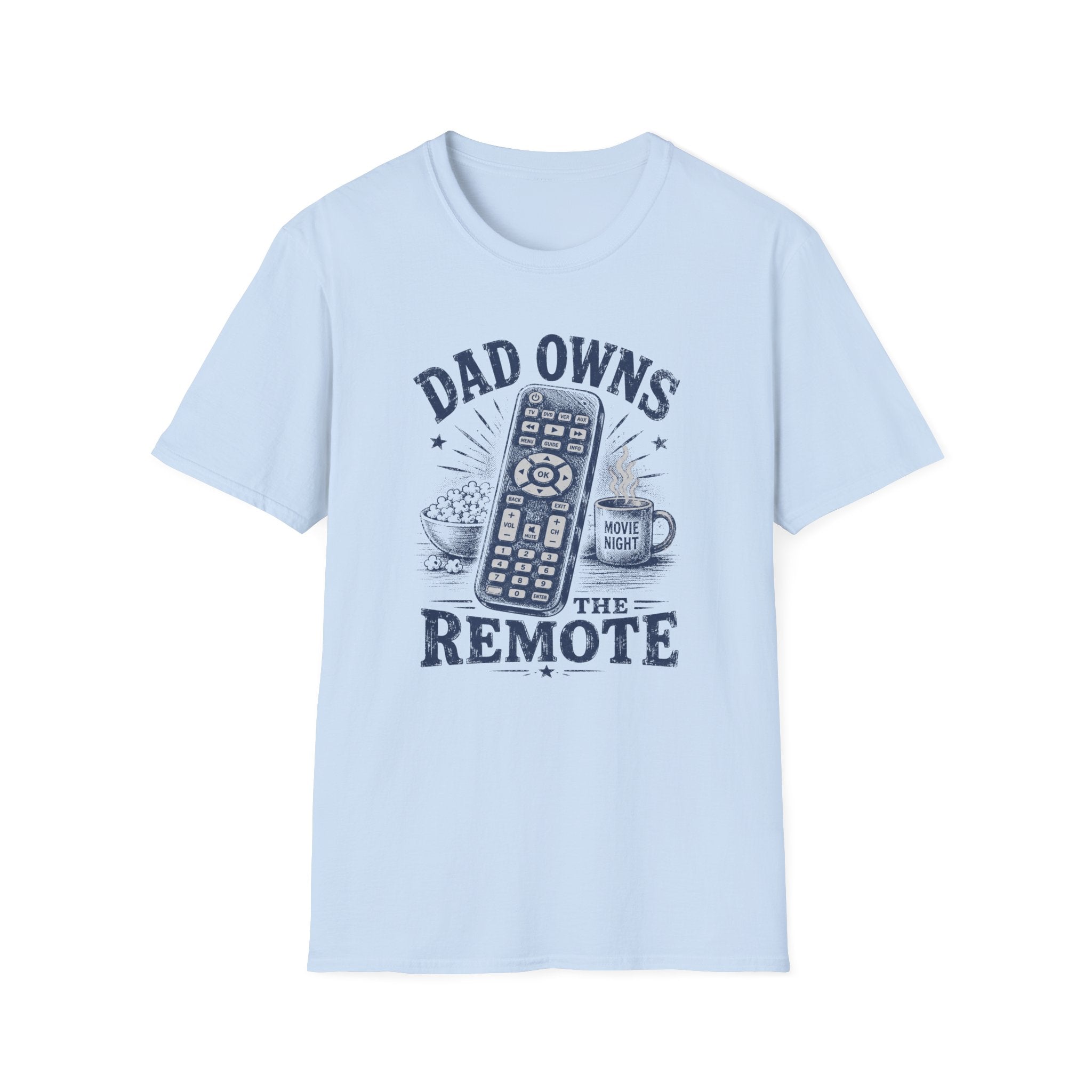 Dad Owns The Remote T-Shirt