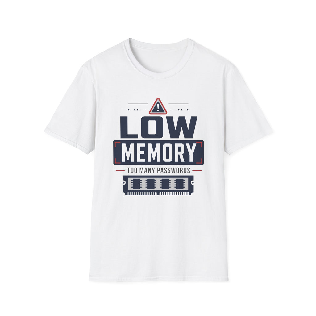 Low Memory Too Many Passwords T-Shirt