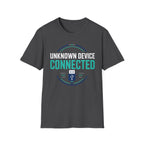 Unknown Device Connected T‑Shirt