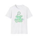 Grep The Group Chat T‑Shirt