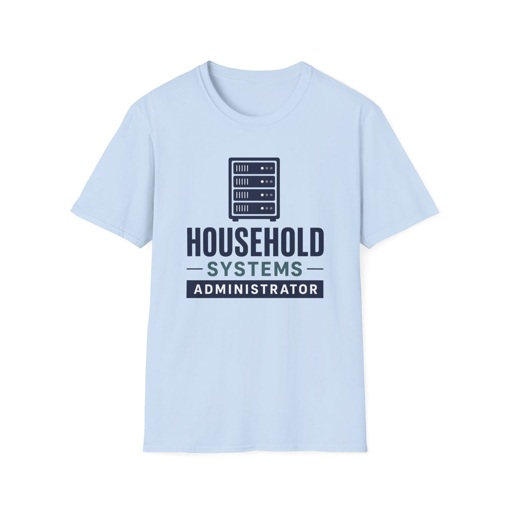 Household Systems Administrator T-Shirt