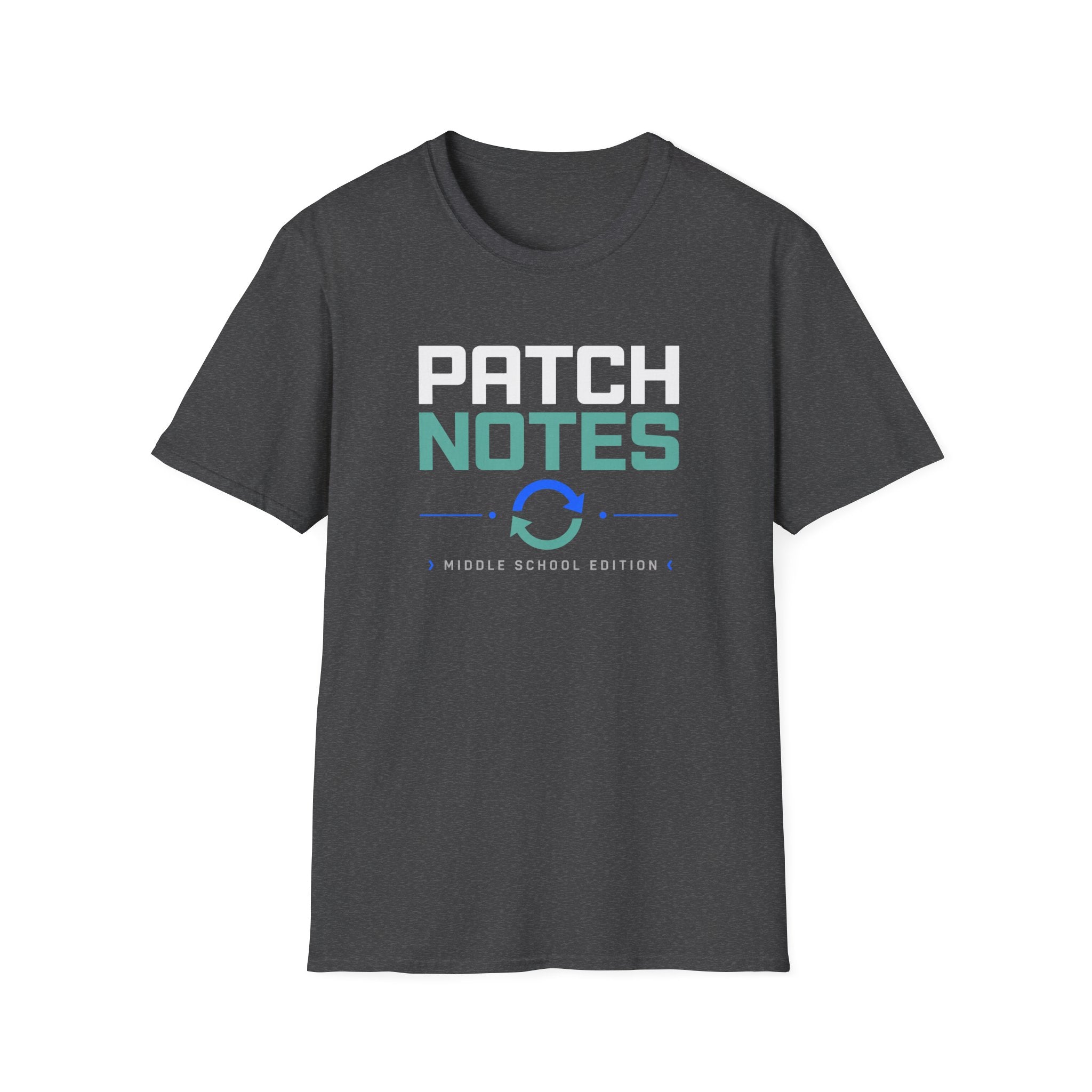 Patch Notes Middle School Edition T-Shirt
