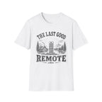 The Last Good Remote T-Shirt