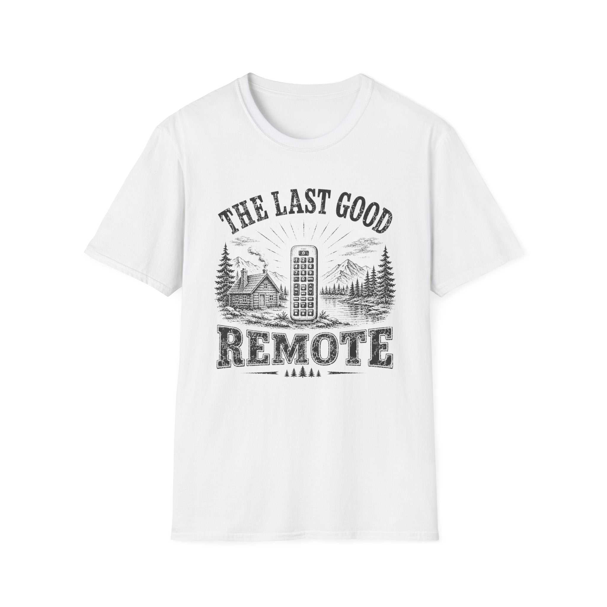 The Last Good Remote T-Shirt