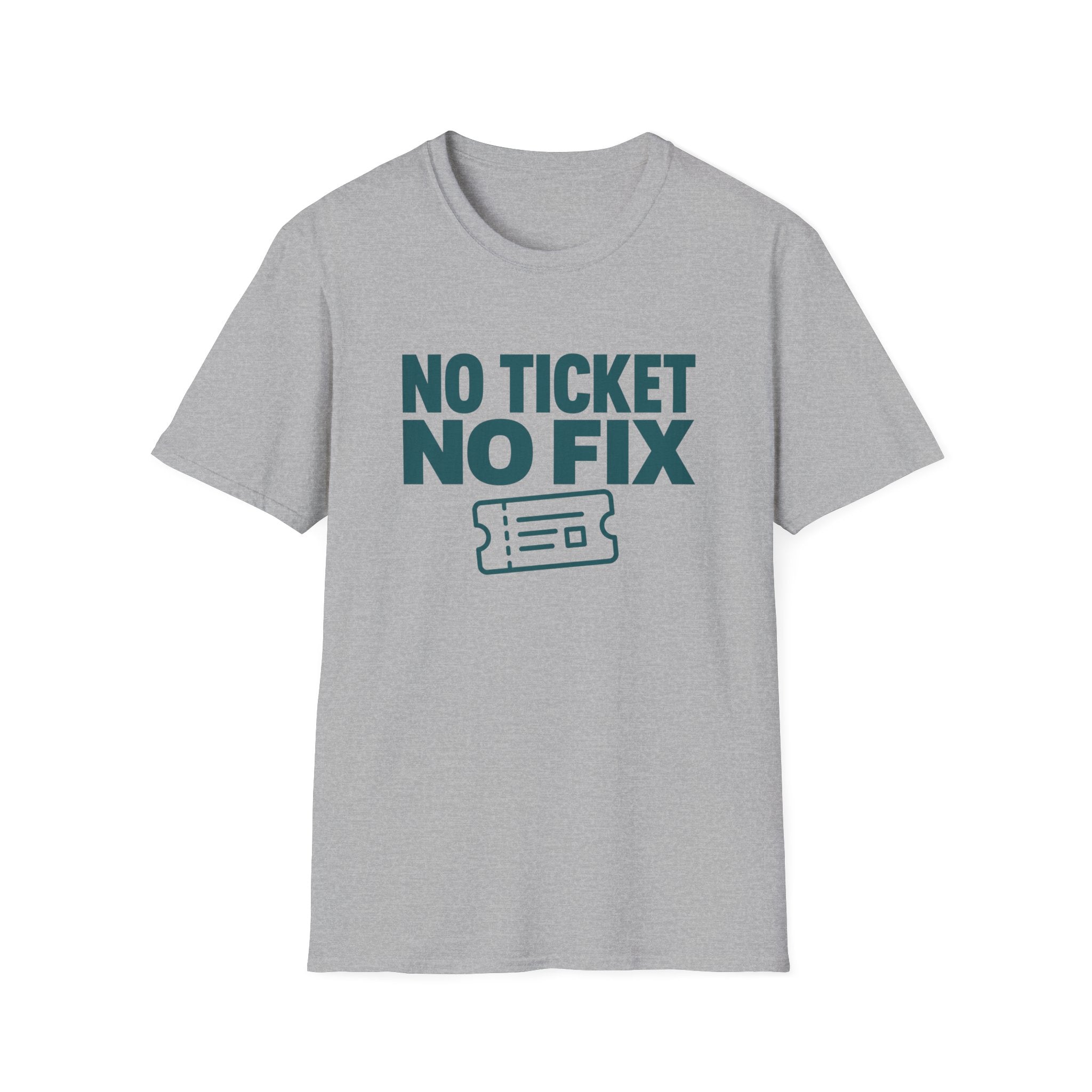 No Ticket No Fix T-Shirt