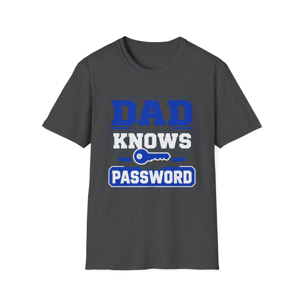 Dad Knows The Password T-Shirt