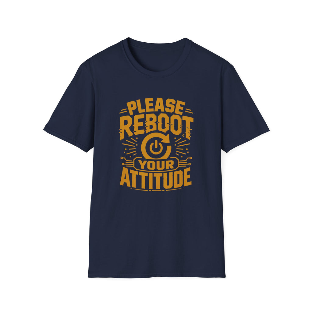 Please Reboot Your Attitude T-Shirt
