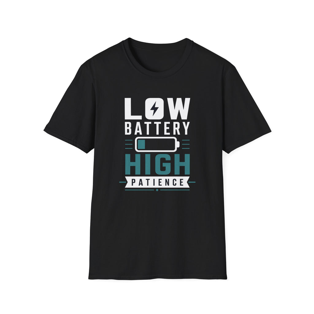 Low Battery High Patience T-Shirt