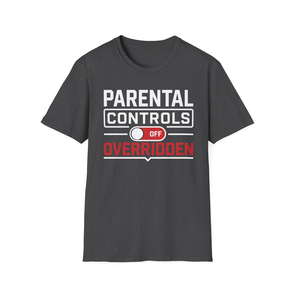 Parental Controls Off Overridden T-Shirt