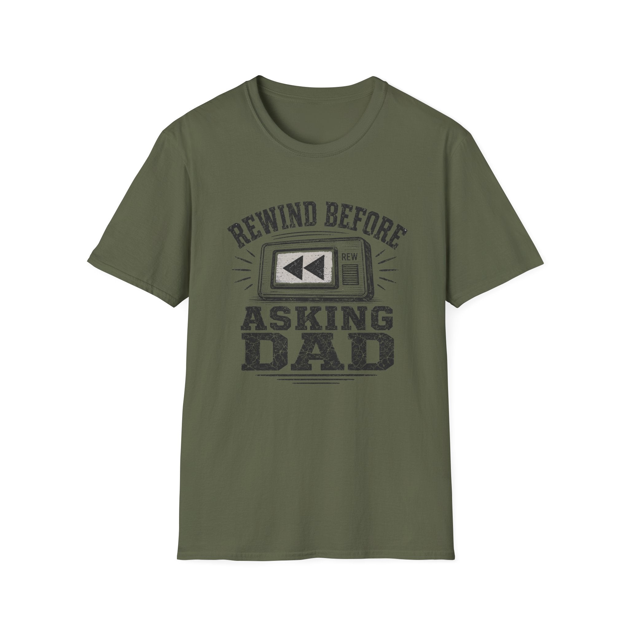 Rewind Before Asking Dad T-Shirt