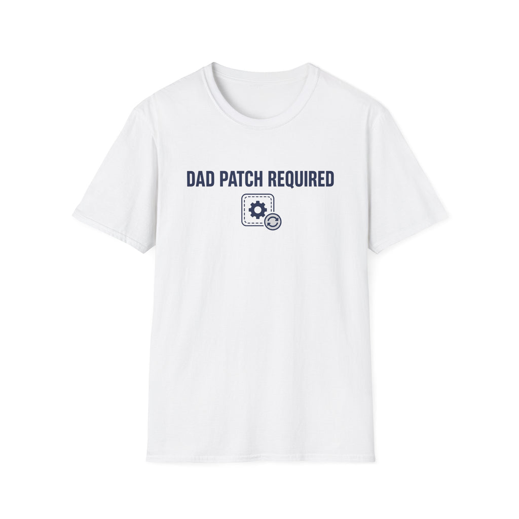 Dad Patch Required T-Shirt