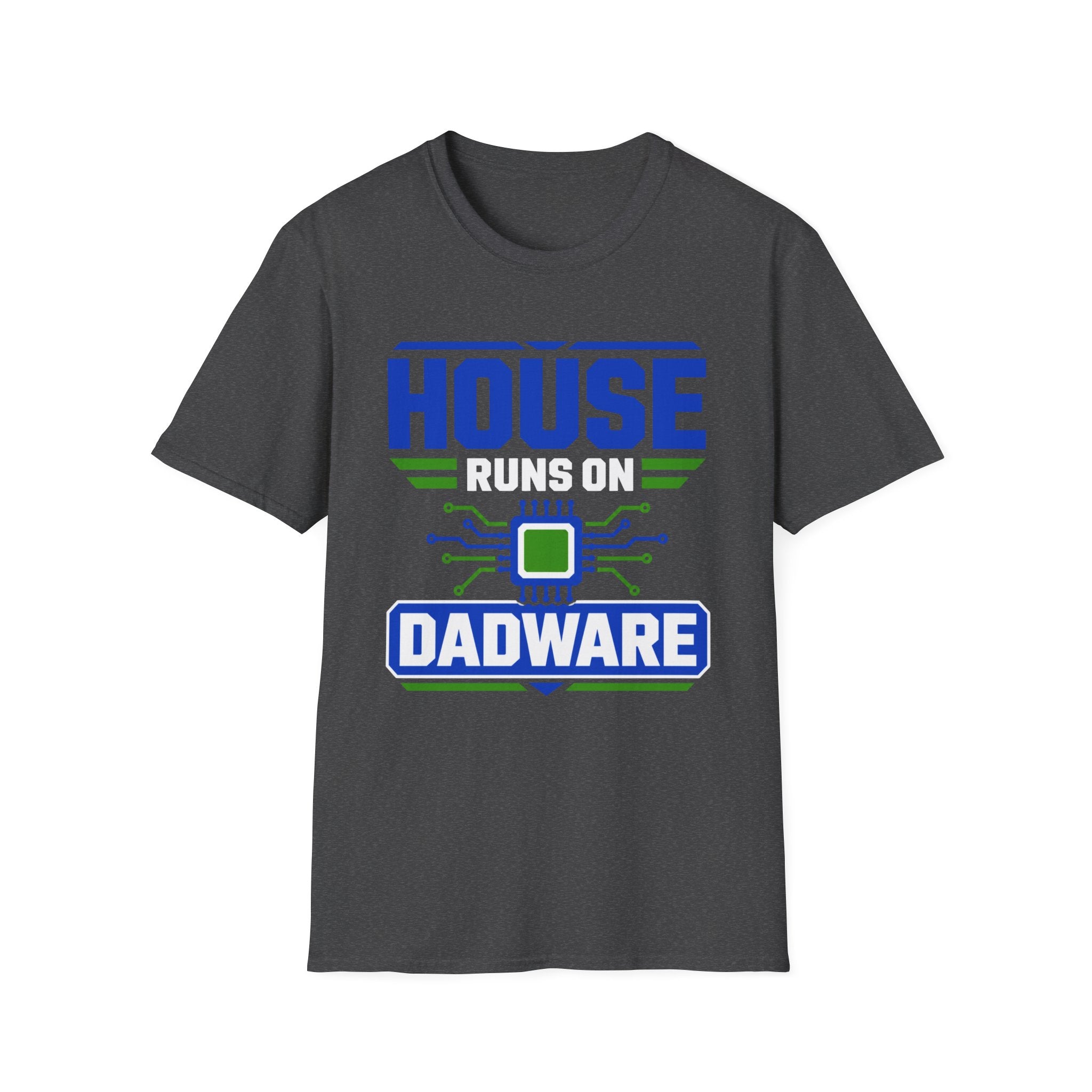 House Runs On Dadware T-Shirt