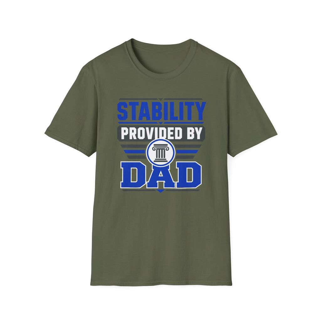 Stability Provided By Dad T-Shirt