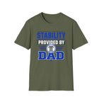 Stability Provided By Dad T-Shirt