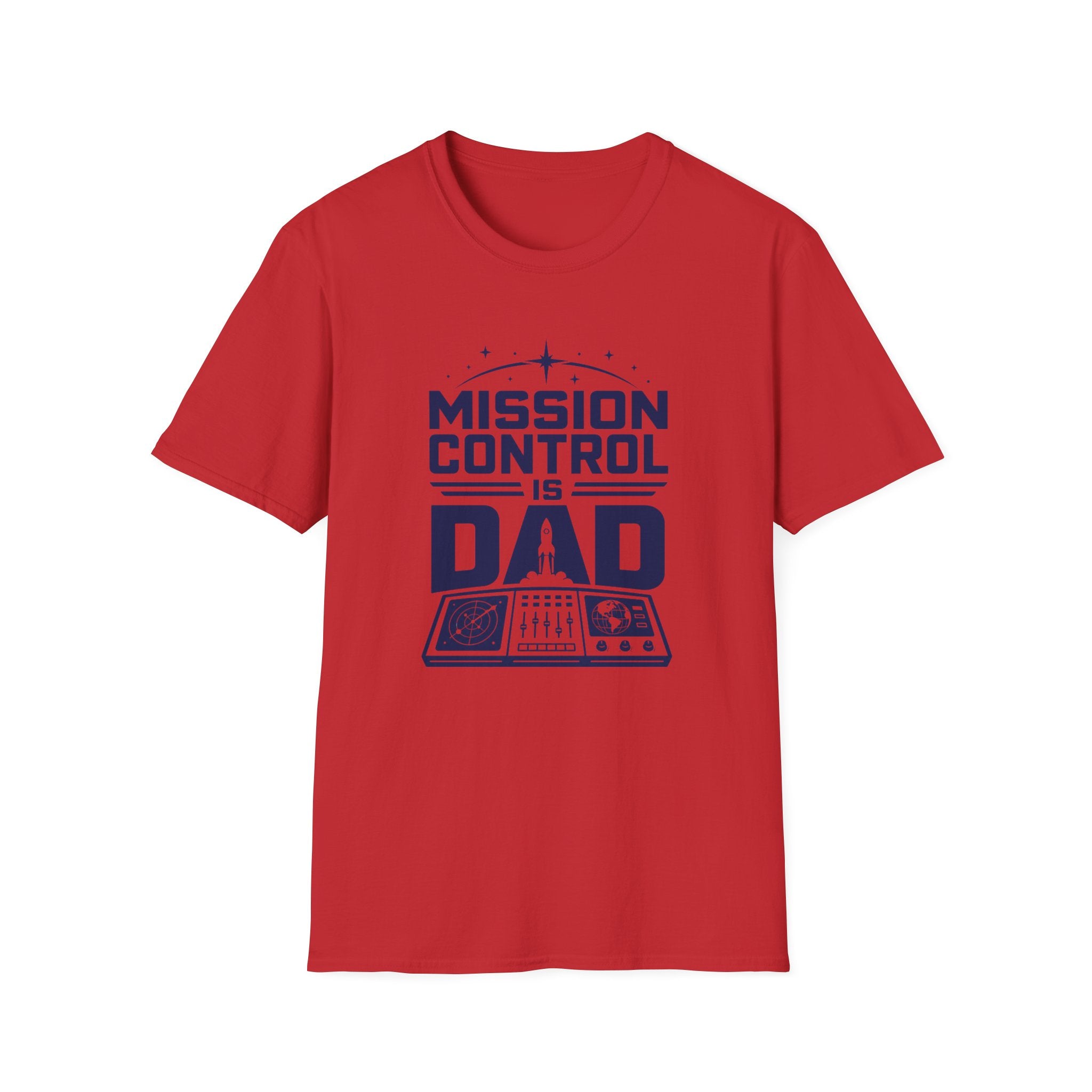 Mission Control Is Dad T-Shirt