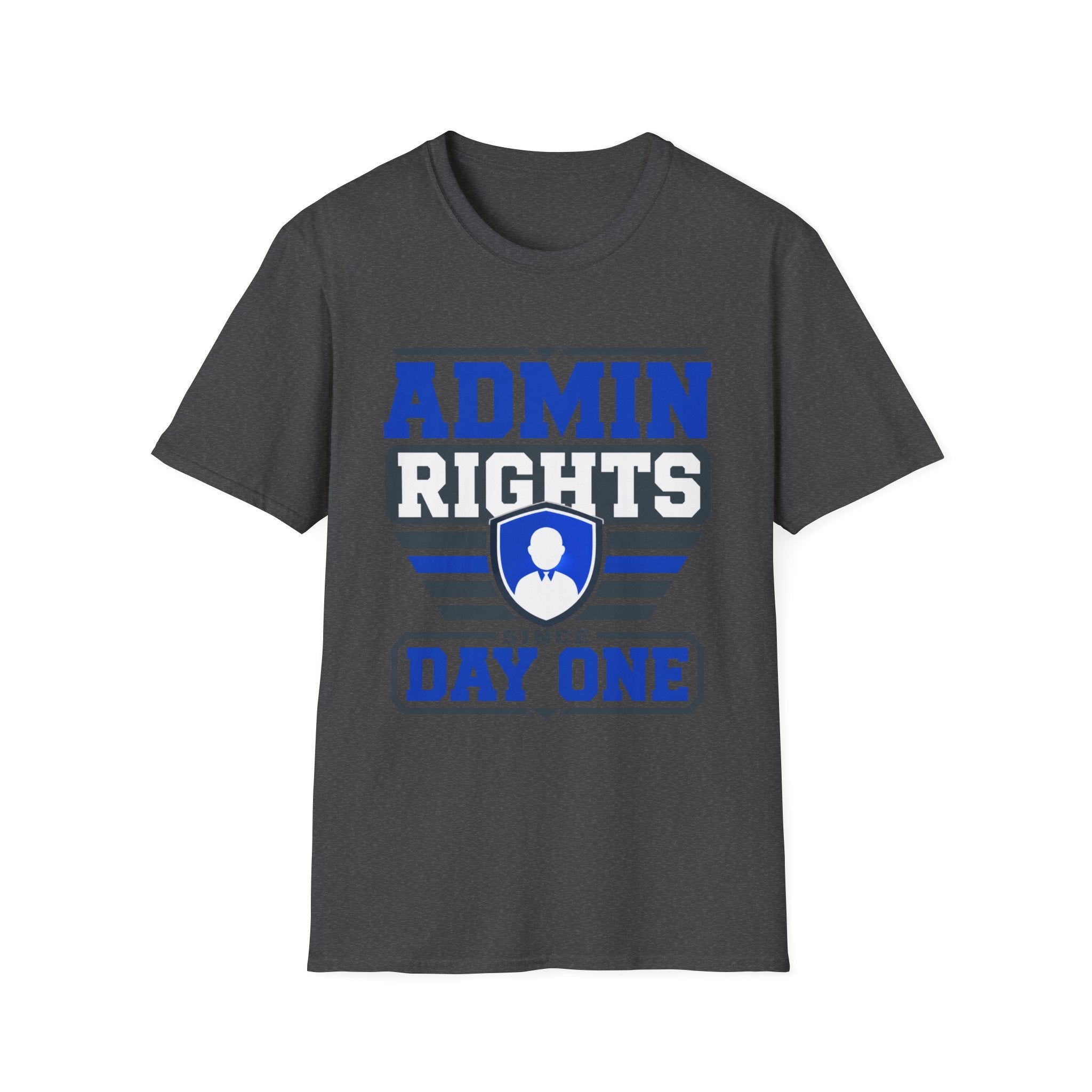 Admin Rights Since Day One T-Shirt