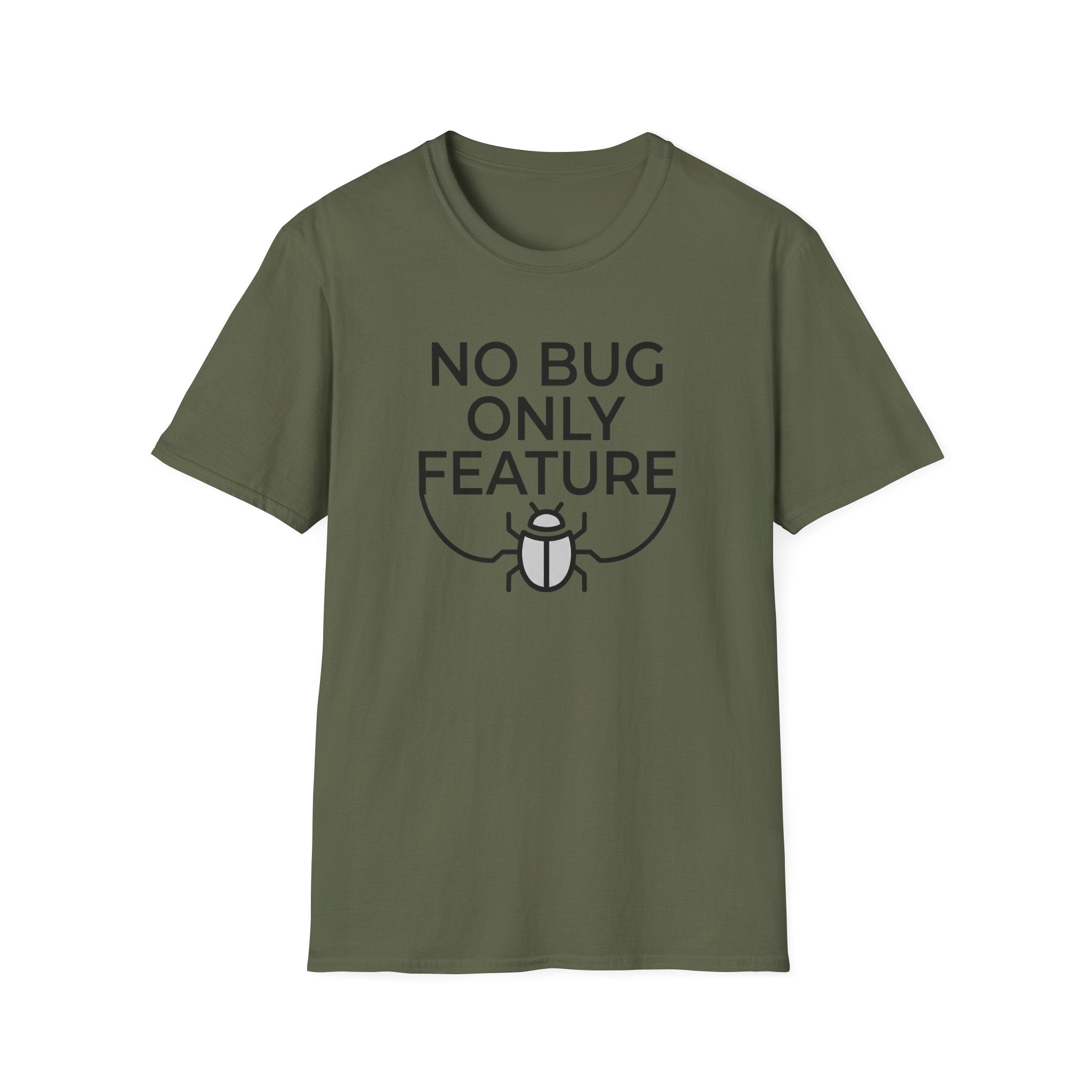 No Bug Only Feature T‑Shirt