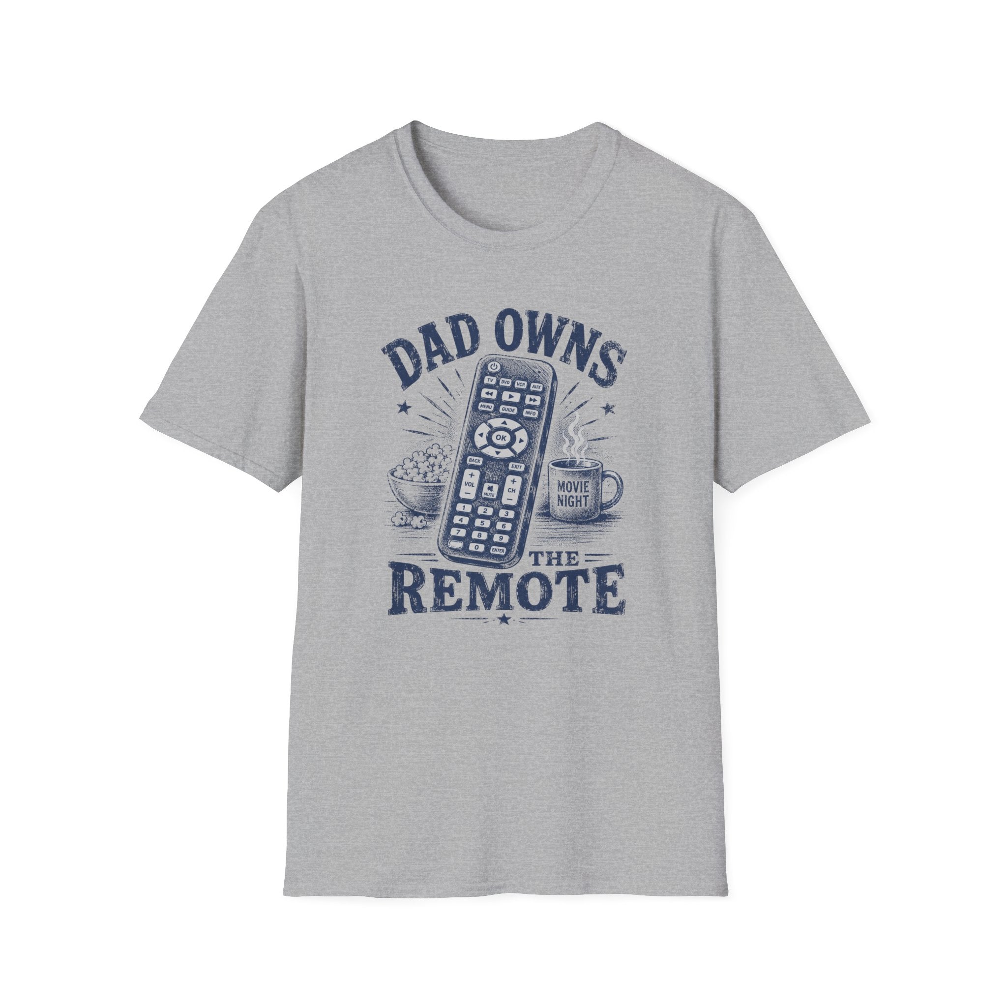 Dad Owns The Remote T-Shirt